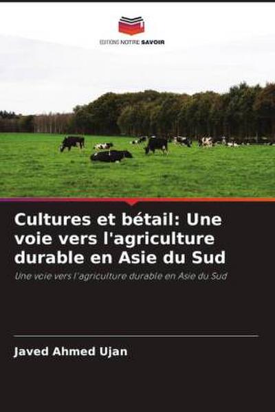 Cultures et bétail: Une voie vers l’agriculture durable en Asie du Sud