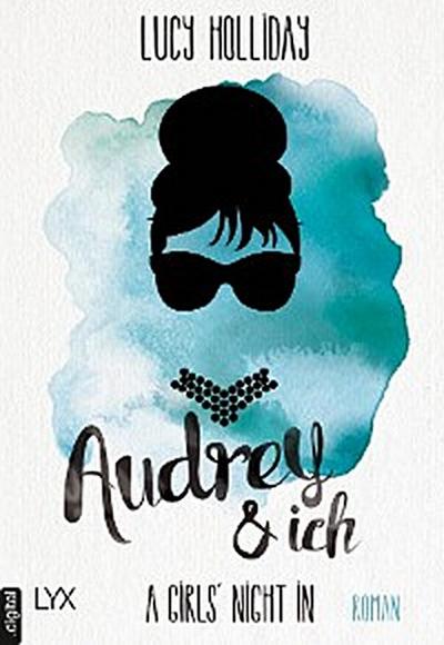 A Girls’ Night In - Audrey & Ich