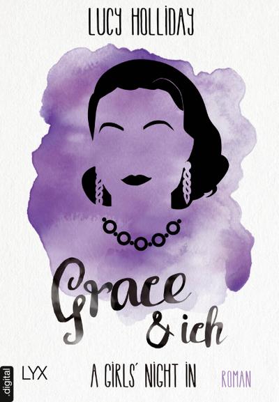 A Girls’ Night In - Grace & Ich