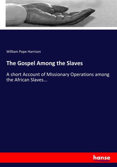 The Gospel Among the Slaves