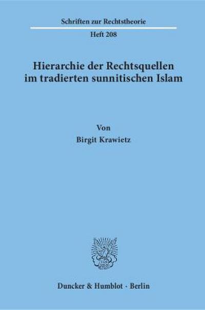 Hierarchie der Rechtsquellen im tradierten sunnitischen Islam.