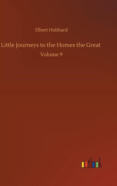 Little Journeys to the Homes the Great