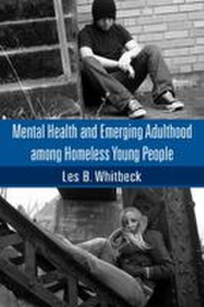 Mental Health and Emerging Adulthood among Homeless Young People