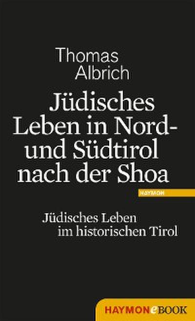 Jüdisches Leben in Nord- und Südtirol nach der Shoa