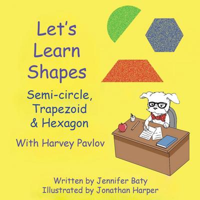 Let’s Learn Shapes with Harvey Pavlov