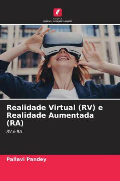 Realidade Virtual (RV) e Realidade Aumentada (RA)