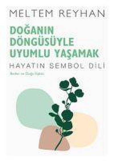 Doganin Döngüsüyle Uyumlu Yasamak