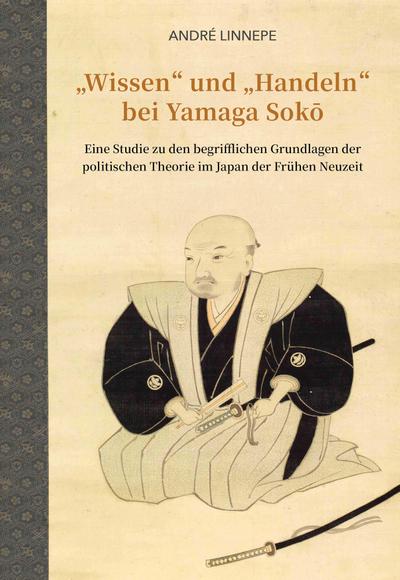 "Wissen" und "Handeln" bei Yamaga Sok¿