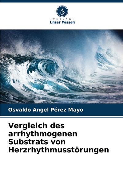 Vergleich des arrhythmogenen Substrats von Herzrhythmusstörungen