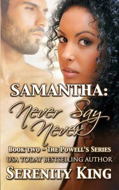 Samantha: Never Say Never