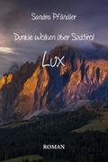 Dunkle Wolken über Südtirol -Lux