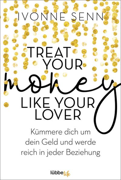 Treat Your Money Like Your Lover