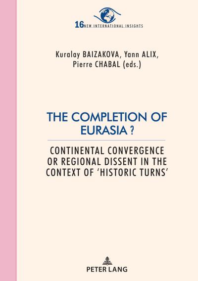 The Completion of Eurasia ?