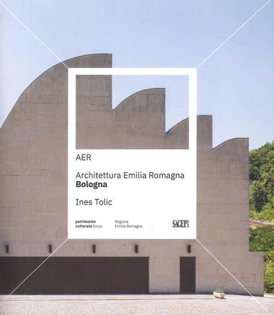 AER. Architettura Emilia Romagna. Bologna