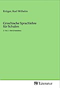 Griechische Sprachlehre für Schulen