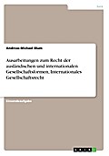 Ausarbeitungen zum Recht der ausländischen und internationalen Gesellschaftsformen, Internationales Gesellschaftsrecht