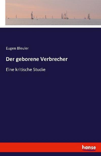 Der geborene Verbrecher