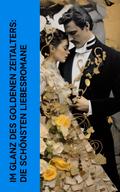 Im Glanz des Goldenen Zeitalters: Die schönsten Liebesromane