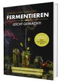 Fermentieren leicht gemacht! Wenn die Gläser überquellen