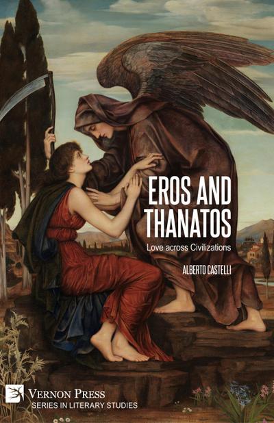 Eros and Thanatos. Love across Civilizations