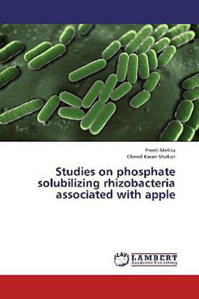 Studies on phosphate solubilizing rhizobacteria associated with apple