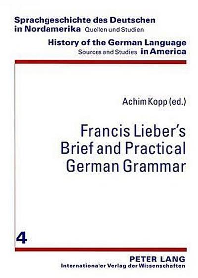 Francis Lieber’s "Brief and Practical German Grammar"