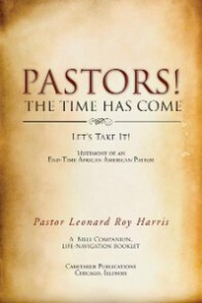 Pastors! the Time Has Come