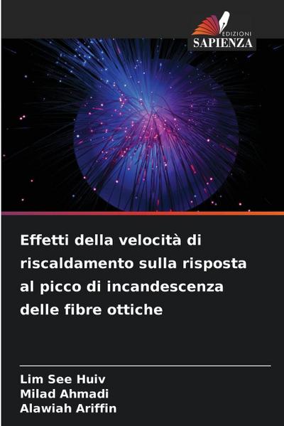 Effetti della velocità di riscaldamento sulla risposta al picco di incandescenza delle fibre ottiche
