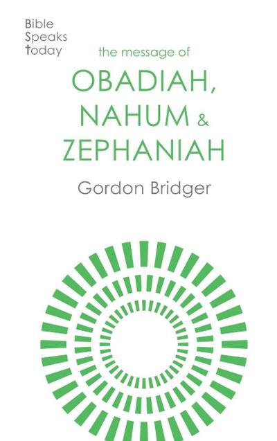 The Message of Obadiah, Nahum and Zephaniah