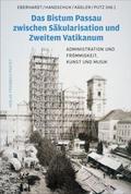 Das Bistum Passau zwischen Säkularisation und Zweitem Vatikanum