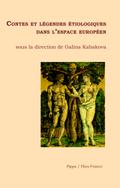 Contes et légendes étiologiques dans l’espace européen