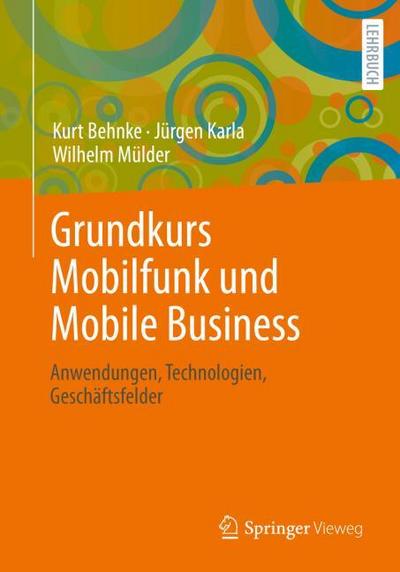 Grundkurs Mobilfunk und Mobile Business