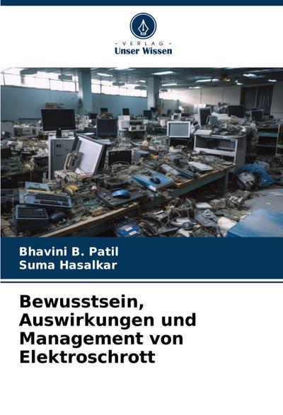 Bewusstsein, Auswirkungen und Management von Elektroschrott