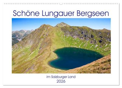 Schöne Lungauer Bergseen (Wandkalender 2026 DIN A2 quer), CALVENDO Monatskalender