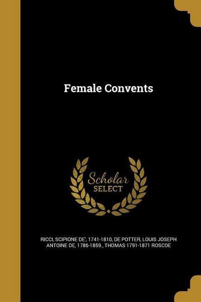 FEMALE CONVENTS