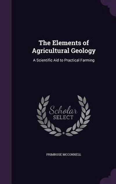 The Elements of Agricultural Geology