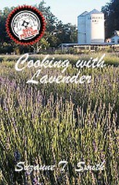 Cooking with Lavender - Suzanne T. Smith