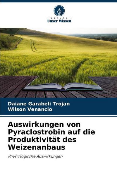Auswirkungen von Pyraclostrobin auf die Produktivität des Weizenanbaus