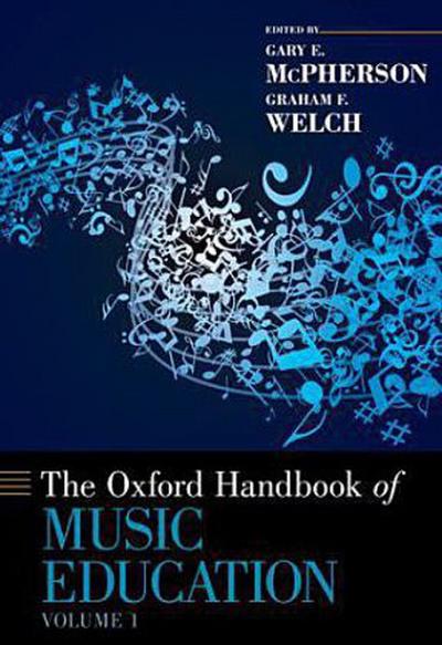 Oxford Handbook of Music Education, Volume 1