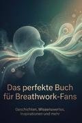 Das perfekte Buch für Breathwork-Fans