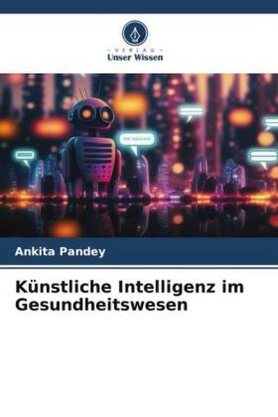 Künstliche Intelligenz im Gesundheitswesen