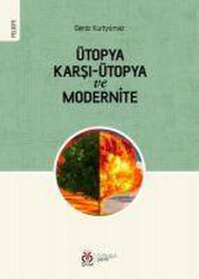 Ütopya Karsi - Ütopya ve Modernite