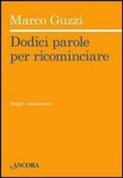 Dodici parole per ricominciare