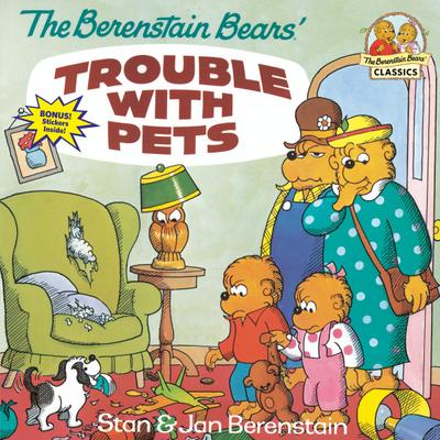 The Berenstain Bears’ Trouble with Pets
