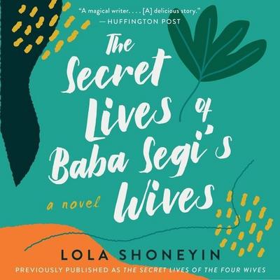 The Secret Lives of Baba Segi’s Wives Lib/E