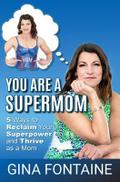 You Are a Supermom