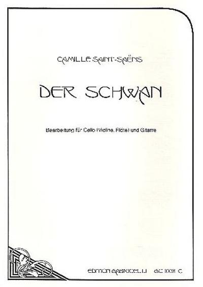 Der Schwan für Violoncello (Violine, Flöte) und Gitarre