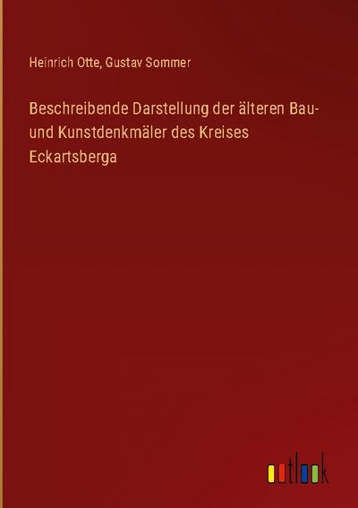 Beschreibende Darstellung der älteren Bau- und Kunstdenkmäler des Kreises Eckartsberga