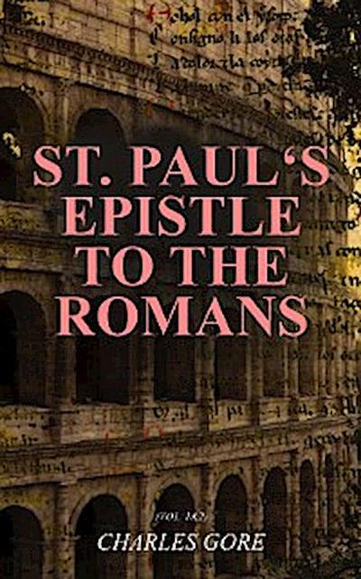 St. Paul’s Epistle to the Romans (Vol. 1&2)