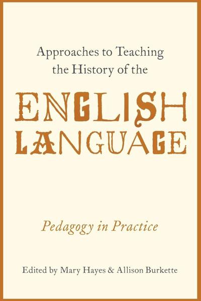 Approaches to Teaching the History of the English Language